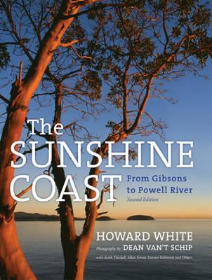 The Sunshine Coast: From Gibsons to Powell River (Hardcover)