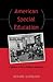 American Special Education: A History of Early Political Advocacy