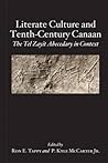 Literate Culture and Tenth-Century Canaan: The Tel Zayit Abecedary in Context Literate Culture and Tenth-Century Canaan: The Tel Zayit Abecedary in Context