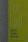 Fear Itself: Enemies Real and Imagined in American Culture