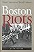 Boston Riots by Jack Tager