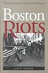 Boston Riots: Three Centuries of Social Violence