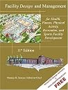 Facility Design and Management, for Health, Fitness, Physical Activity, Recreation, and Sports Facility Development Facility Design and Management, for Health, Fitness, Physical Activity, Recreation, and Sports Facility Development