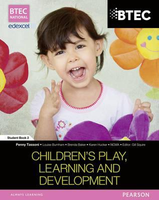 BTEC Level 3 National in Children's Play, Learning & Development Student Book 2 (BTEC National Children's Play, Learning and Development)