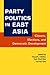Party Politics In East Asia: Citizens, Elections, and Democratic Development