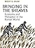 Bringing in the Sheaves: Economy and Metaphor in the Roman World (Robson Classical Lectures)