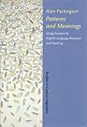 Patterns and Meanings: Using corpora for English language research and teaching (Studies in Corpus Linguistics)
