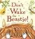 Don't Wake the Beastie!