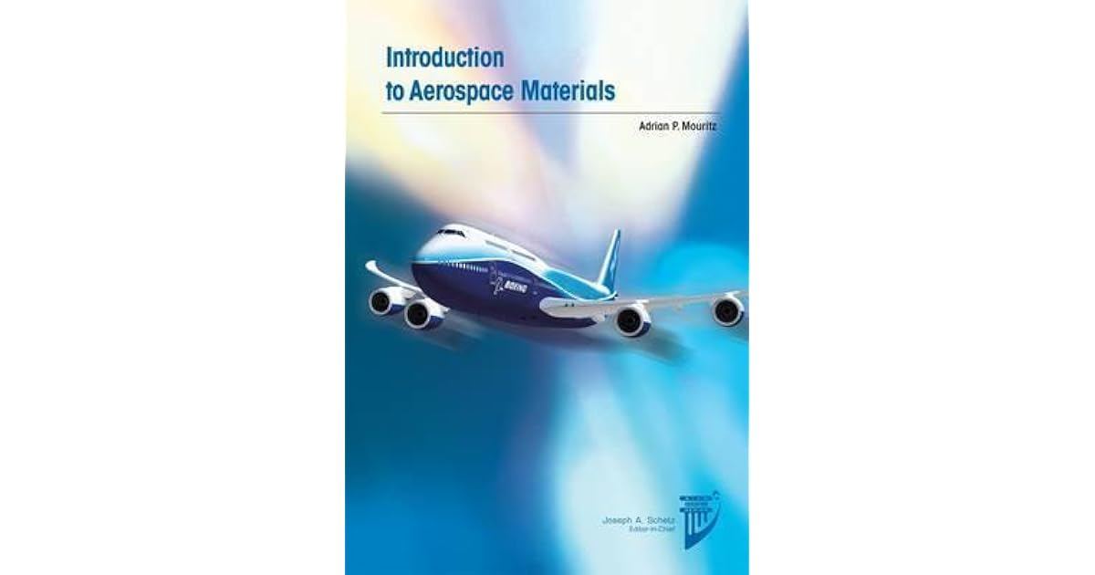 Introduction to Aerospace Materials by Adrian P. Mouritz