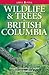 Wildlife and Trees in British Columbia