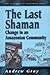 The Last Shaman: Change in an Amazonian Community (Arakmbut of Amazonian Peru, 2)