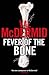 Fever Of The Bone by Val McDermid