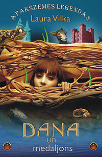 Dana un Medaljons (Apakšzemes leģendas, #1)