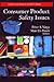 Consumer Product Safety Issues by Peter A. Varga