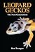 Leopard Geckos: The Next Ge...