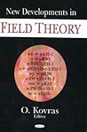 New Developments in Field Theory