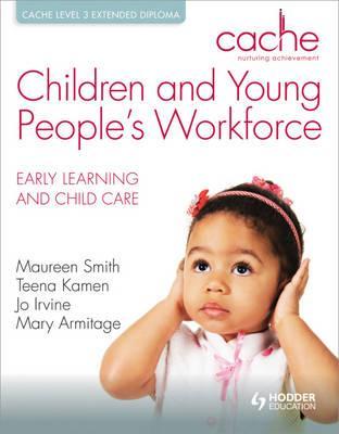 Cache Level 3 Extended Diploma for the Children and Young People's Workforce Early Learning and Child Care