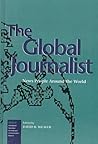 The Global Journalist: News People Around the World (Iamcr Book Series)