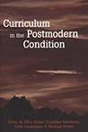 Curriculum in the Postmodern Condition (Counterpoints)