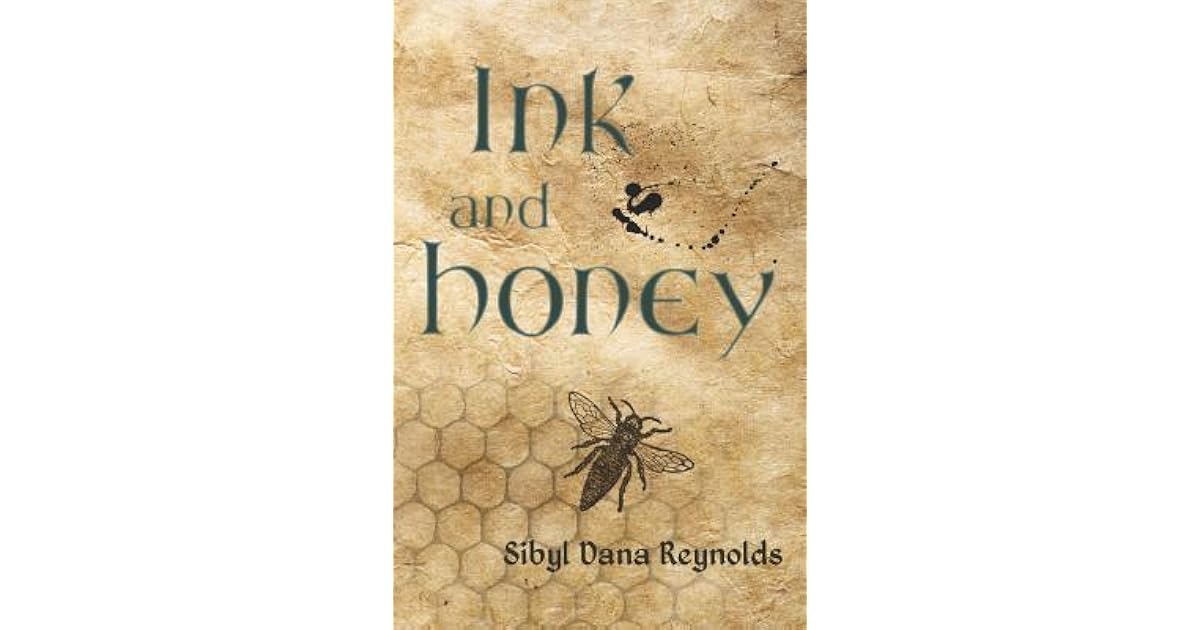 Ink and Honey by Sibyl Dana Reynolds