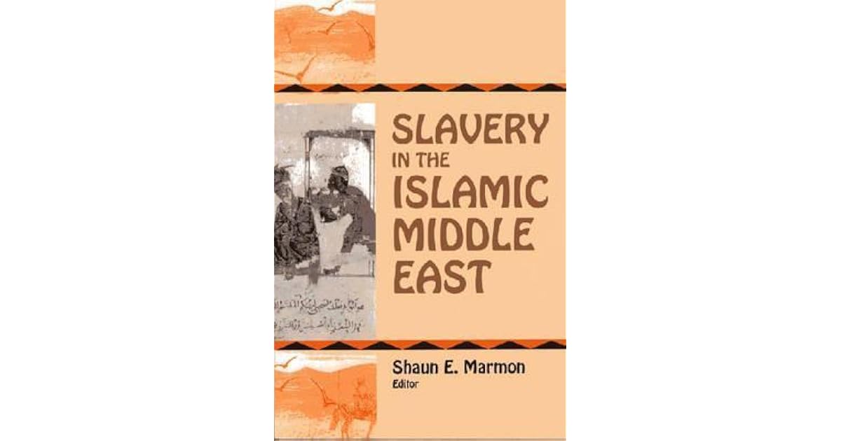 Slavery In The Islamic Middle East by Shaun Elizabeth Marmon