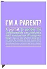 I'm a Parent?: an...