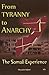 From Tyranny to Anarchy: Th...