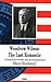 Woodrow Wilson: The Last Ro...