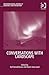 Conversations With Landscape (Anthropological Studies of Creativity and Perception)