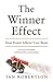 The Winner Effect: How Power Affects Your Brain
