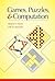 Games, Puzzles, and Computation (AK Peters/CRC Recreational Mathematics Series)