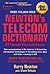 Newton's Telecom Dictionary by Harry Newton