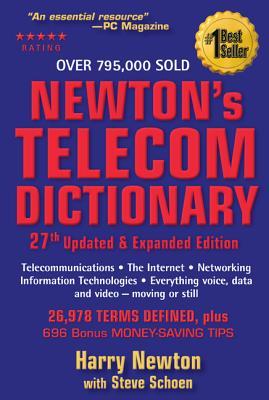 Newton's Telecom Dictionary: Telecommunications, Networking, Information Technologies, The Internet, Wired, Wireless, Satellites and Fiber