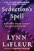 Seduction's Spell: A Sensual Erotic Romance of Forbidden Fantasies and Love