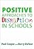 Positive Approaches to Disr...