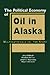 The Political Economy of Oil In Alaska: Multinatinals Vs. the State