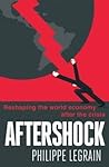 Aftershock: Reshaping the World Economy After the Crisis