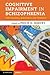 Cognitive Impairment in Schizophrenia: Characteristics, Assessment and Treatment
