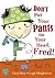 Don't Put Your Pants on Your Head, Fred! by Caryl Hart