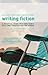 Writing Fiction: A Practical Guide from New York's Acclaimed Creative Writing School
