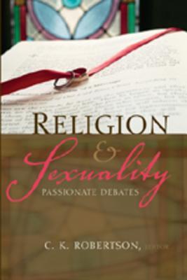 Religion and Sexuality: Passionate Debates (Paperback)
