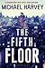 The Fifth Floor (Michael Kelly, #2)