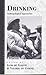 Drinking: Anthropological Approaches (Anthropology of Food & Nutrition, 4)