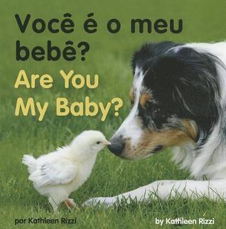 Are You My Baby?/ Voce e o meu bebe? (Portuguese and English Edition)