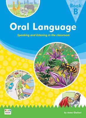 Speaking and Listening in the Classroom - Book B (Engage Literacy: Engage Literacy Oral Language Big Books)