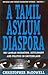 A Tamil Asylum Diaspora: Sri Lankan Migration, Settlement and Politics in Switzerland (Forced Migration, 1)