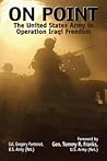 On Point: The United States Army in Operation Iraqi Freedom On Point: The United States Army in Operation Iraqi Freedom