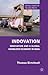 Indovation: Innovation and a Global Knowledge Economy in India (Critical Studies of the Asia-Pacific)