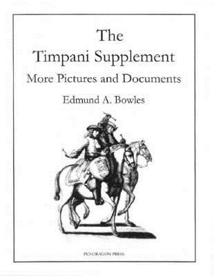 The Timpani Supplement: More Pictures and Documents