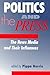 Politics and the Press: The News Media and Their Influences